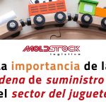 Cadena de suministro en el sector del juguete