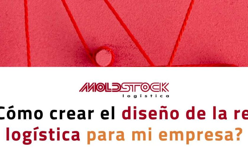 ¿Cómo crear un diseño de la red logística para mi empresa