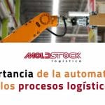La importancia de la automatización en los procesos logísticos