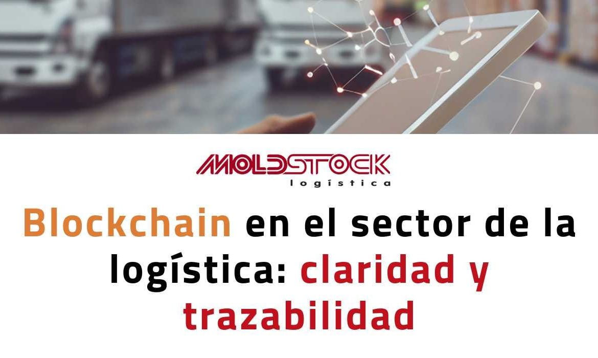 Blockchain en el sector de la logística: claridad y trazabilidad